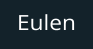 Eulen